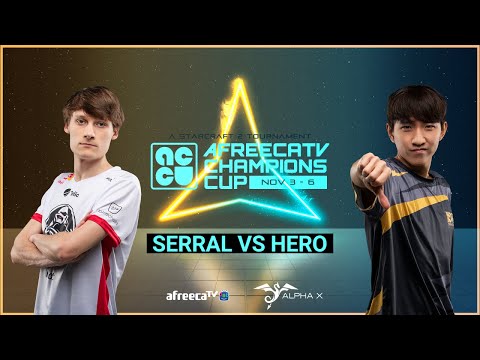 StarCraft 2: SERRAL vs HERO - AfreecaTV Champions Cup | Group C Match 5
