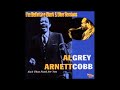 Al Grey & Arnett Cobb  - Ain't That Funk For You ( Full Album )