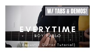 DETAILED Acoustic Guitar Tutorial (w/ Tabs & Demos!) on how to play EVERYTIME by BOY PABLO