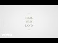 Kari Jobe - Heal Our Land (Lyric Video)