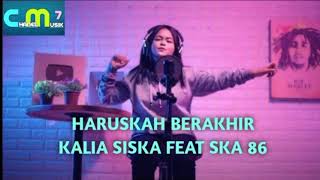 Download lagu Haruskah Berakhir, DJ Kentrung // Kalia Siska feat SKA 86 mp3