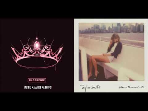 “Lovesick Girls x New Romantics” [Mashup] - BLACKPINK & Taylor Swift