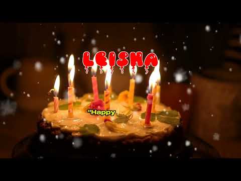 Happy Birthday LEISHA   Happy Birthday Song   Birthday Wishes   Birthday Party