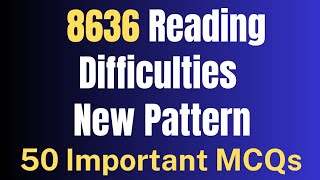 Reading Difficulties 8636 Guess paper AIOU 2026| BS | 8636 Exam-Paper Preparation MCQs