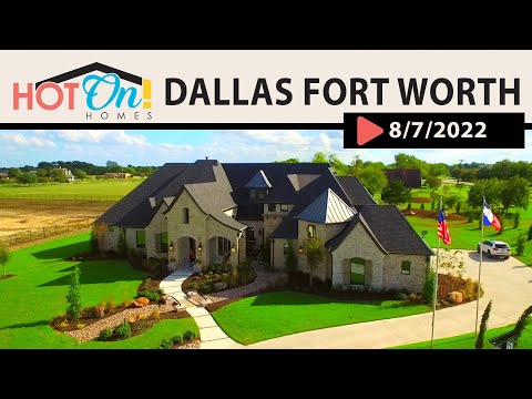 Hot On! Homes in DALLAS FORT WORTH TEXAS! (Air Date:8/7/22)