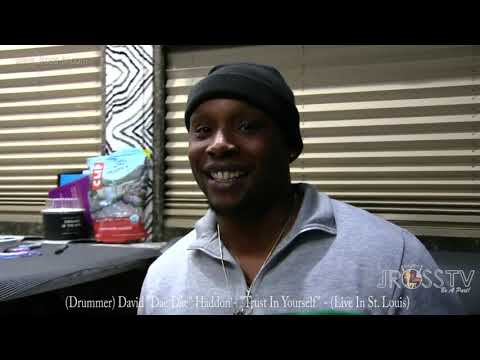 James Ross @ (Drummer) David Haddon - "Trust In Yourself" - www.Jross-tv.com (St. Louis)