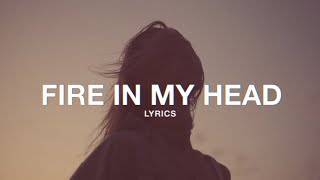 Two Feet - Fire In My Head (Lyrics)