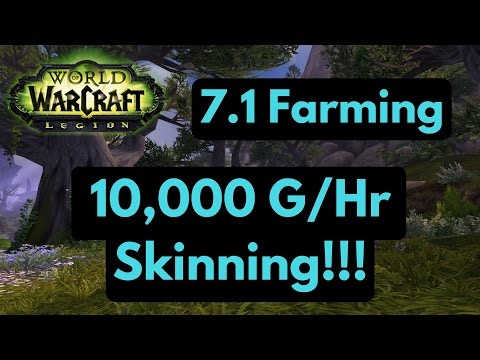 WoW Legion 10,000 Gold Per Hour Skinning!!! (Legion 7.1)