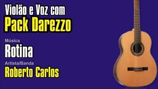 Cover da música Rotina - Roberto Carlos Pack Darezzo