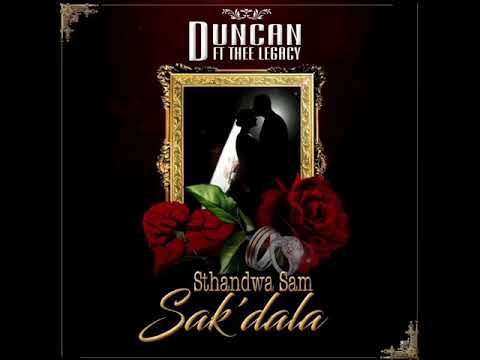 Duncan Feat. Thee Legacy - Sthandwa Sam Sak’dala (Official Audio)