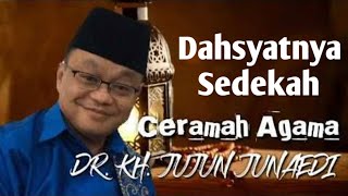 Download lagu Dahsyatnya Sedekah | KH Jujun Junaedi | Gak bikin Ngantuk mp3