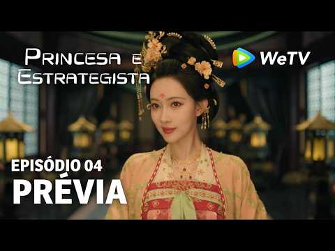 【Princesa e Estrategista】EP04 | Prévia | Li Yun Rui e Meng Zi Yi | WeTV