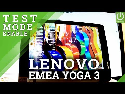 Test Mode LENOVO EMEA Yoga 3 - Test Menu / Tips / Tricks / Factory Mode