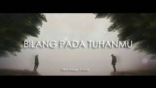 Download lagu BILANG PADA TUHANMU lirik mp3