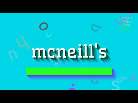 How to say "mcneill's"! (High Quality Voices)