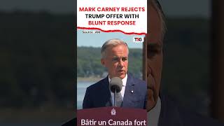 Mark Carney Rejects Trump Offer! Canada Sends Blunt Response To US | TSG