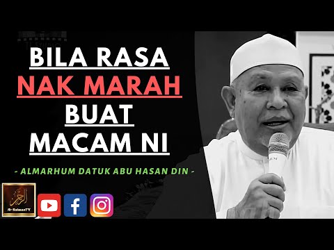 Almarhum Datuk Abu Hasan Din - BILA RASA NAK MARAH BUAT MACAM NI