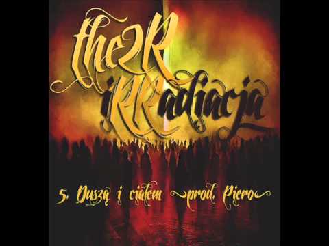 05. The2R - Duszą i ciałem (Rysiek Solo)