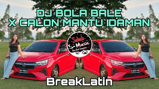 Download lagu SABAH MUSIC - DJ BOLA BALE X CALON MANTU(BreakLatin) mp3 Download lagu SABAH MUSIC - DJ BOLA BALE X CALON MANTU(BreakLatin) mp3