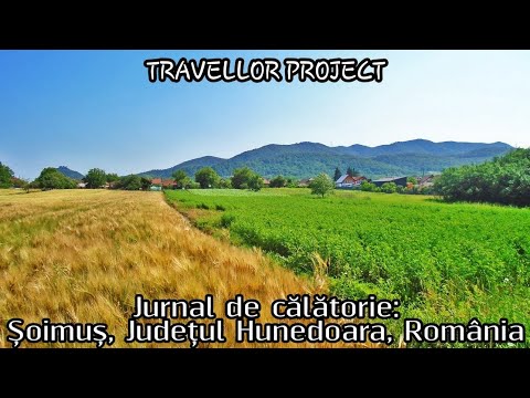 Travel Journal: Șoimuș, Hunedoara County, Romania