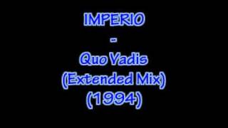 Imperio - Quo Vadis (Extended Mix)
