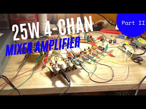 25W 4-Channel Class-AB Mixer Amplifier - Part 2