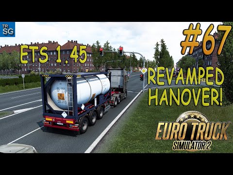EURO TRUCK SIMULATOR 2 - Update 1.45 - Revamped Hanover, Rain Sensor, Ownable Tank Trailers! #67