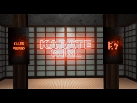 Killer Virgins - Karate Girl (Official Lyric Video)