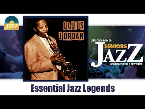 Louis Jordan - Essential Jazz Legends (Full Album / Album complet)