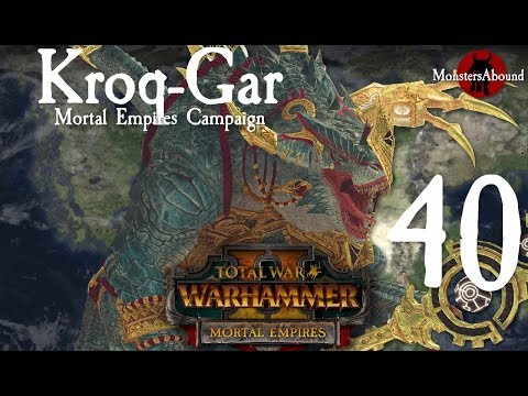 Total War: Warhammer 2 Mortal Empires - Kroq-Gar Campaign #40