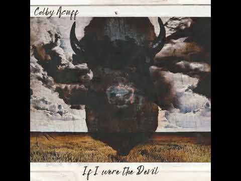Colby Acuff - If I Were The Devil
