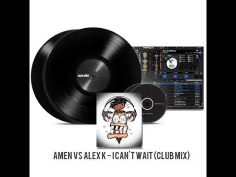 Amen vs Alex K - I Can't Wait )-_-)(_Club_Mix_)-_-)