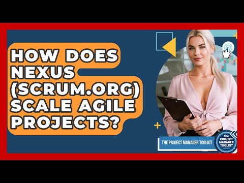 How Does Nexus (Scrum.org) Scale Agile Projects? - The Project Manager Toolkit