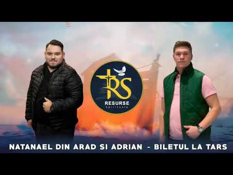 Natanael din Arad si Adrian - Biletul la Tars