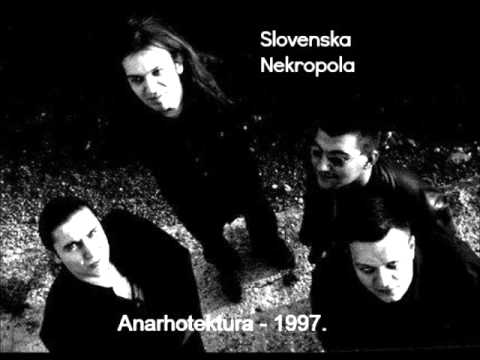 Slovenska Nekropola -Anarhotektura (1997) - FULL ALBUM