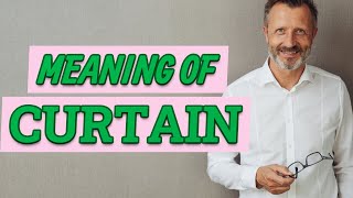 Curtain | Meaning of curtain