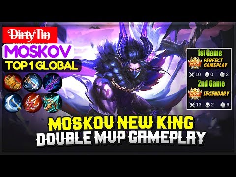 Moskov New King, Double MVP Gameplay [ Top 1 Global Moskov ] D̶ir̶t̶y̶Tin̶ Moskov - Mobile Legends Video