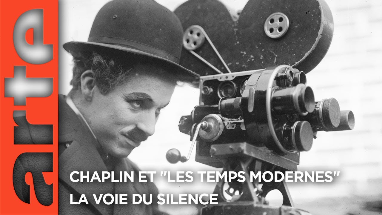 Chaplin et "Les temps modernes" - La voie du silence | Documentaire | ARTE