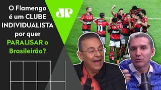 ‘O Flamengo quer parar o Brasileirão por causa da Copa América’: Veja debate