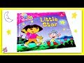 DORA THE EXPLORER LITTLE STAR Read Aloud Storybook For Kids Children