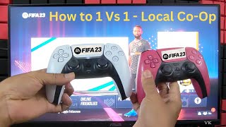 How to Play with your friend 1 Vs 1 in FIFA 23 Local Co-Op