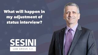 What will happen in my adjustment of status interview?
