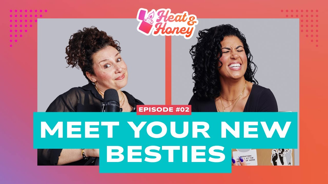 Meet Your New Besties: Getting to Know Weeze & Elizabeth | Heat & Honey Show | Episode 002