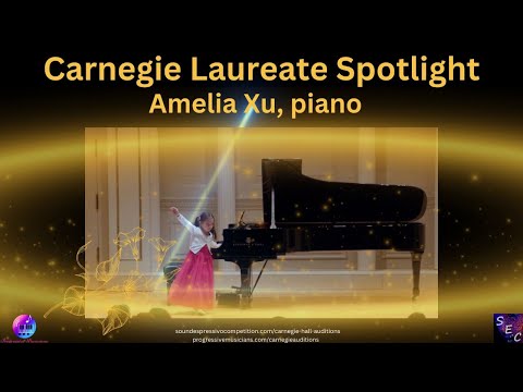 Carnegie Gala Laureate Spotlight. Amelia Xu, Rising Star on concert stage