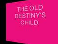Destiny's Child-So GOOD 