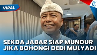 Sekda Jabar Siap Mundur Buntut Pernyataan Menkeu Purbaya soal Dedi Mulyadi sudah Dikibulin Bawahan