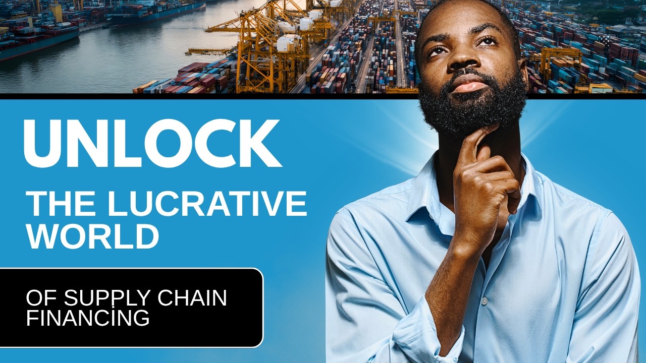 Unlock the Lucrative World of Supply Chain Financing