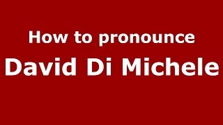 How to pronounce David Di Michele