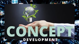 Concept Development