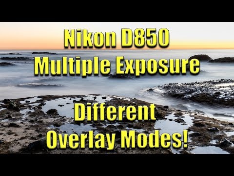 📷 Nikon D850 👌 Multiple Exposure - Overlay Modes Explained 🤗